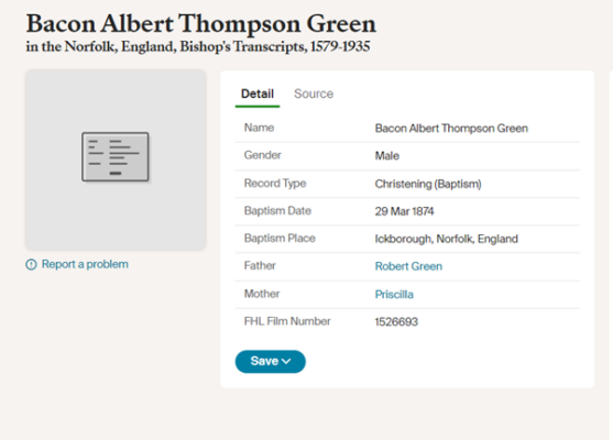 Bacon Albert Thompson Green, Male, Christening (Baptism) on 29 March 1874 in Ickborough, Norfolk. Father, Robert Green, Mother, Priscilla