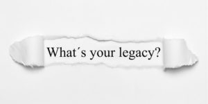 What's your legacy?