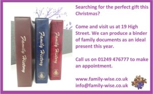 Searching for the perfect gift this Christmas? Come and visit us at 19 High Street. We can produce a binder of family documents as an ideal present this year. Call us on 01249 746777 to make an appointment.